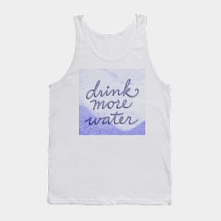 Drink more water Tank Top